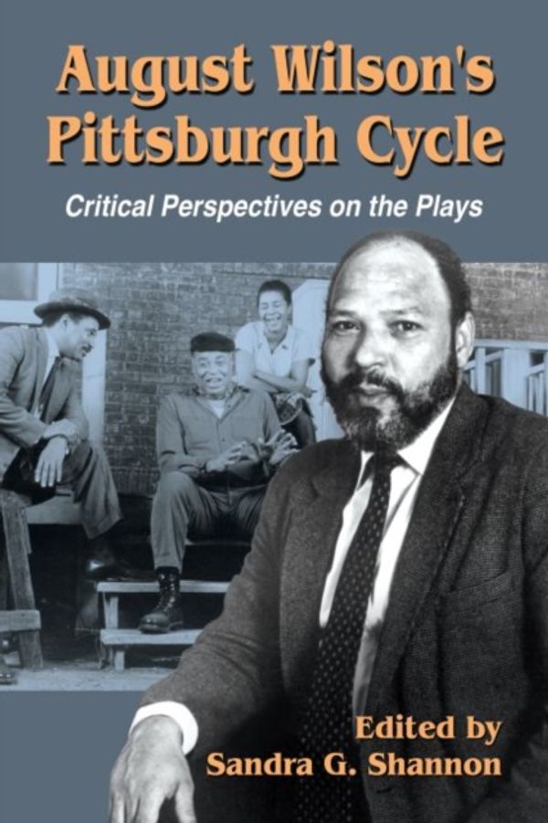 Cover Art for 9780786478002, August Wilson's Pittsburgh CycleCritical Perspectives on the Plays by 