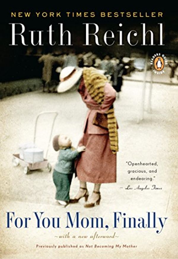 Cover Art for B003NX7O2S, For You Mom, Finally by Ruth Reichl