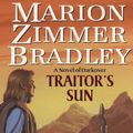 Cover Art for 9780886778118, Traitor’s Sun by Bradley, Marion Zimmer