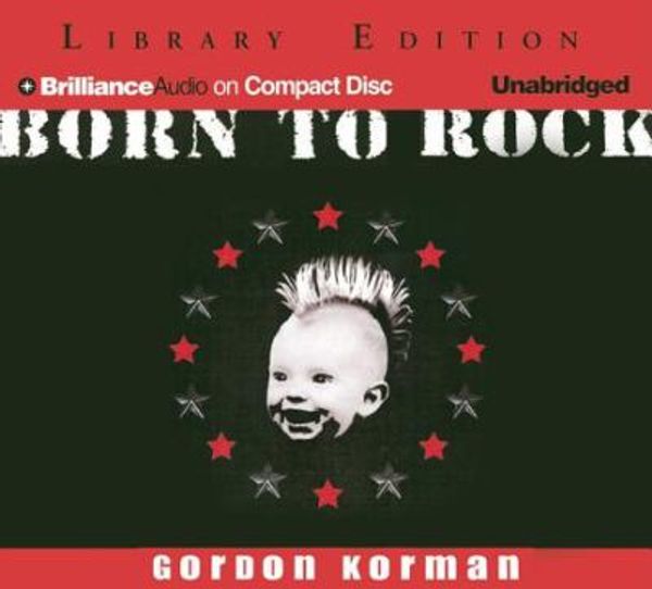 Cover Art for 9781423311966, Born to Rock [Audio] by Billy Hammond and Gordon Korman