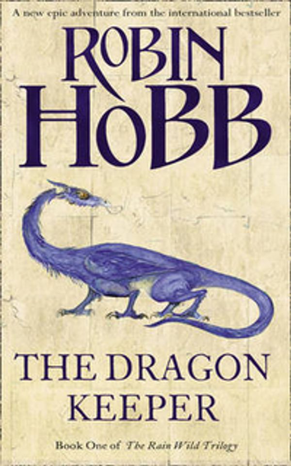 Cover Art for 9780007342594, Dragon Keeper by Robin Hobb