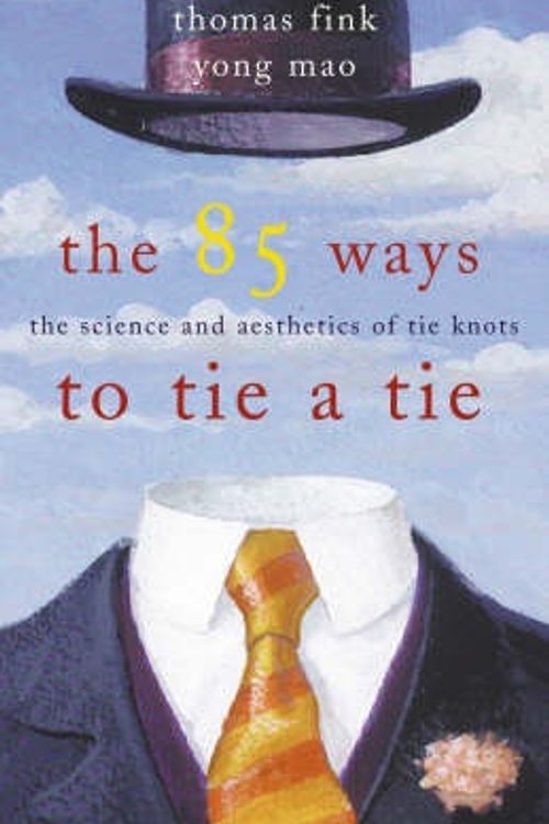 Cover Art for 9781841155685, The 85 Ways to Tie a Tie by Thomas Fink