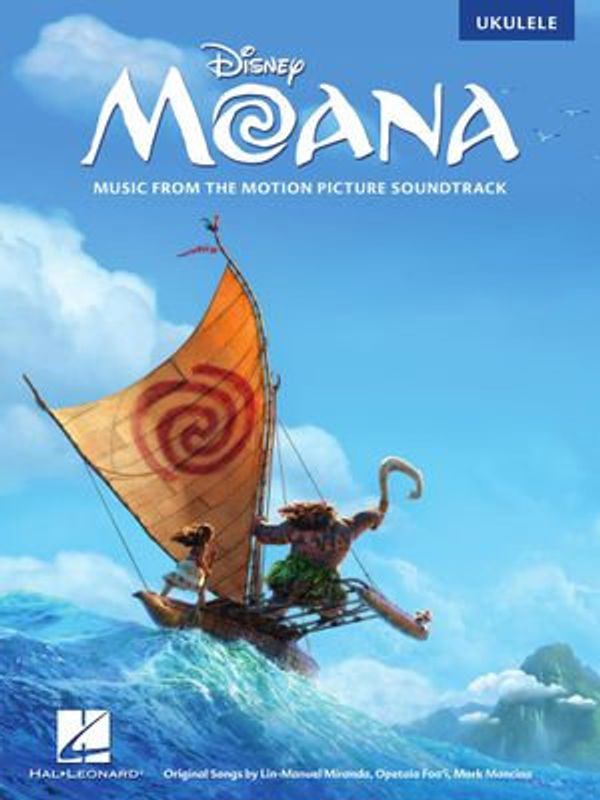 Cover Art for 9781705102954, Moana - Music from the Motion Picture Soundtrack for Ukulele by Lin-Manuel Miranda, Mark Mancina, Opetaia Foa'i
