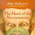 Cover Art for 9780613104142, John Bellairs's Johnny Dixon in the Hand of the Necromancer (Johnny Dixon Mystery) by Brad Strickland