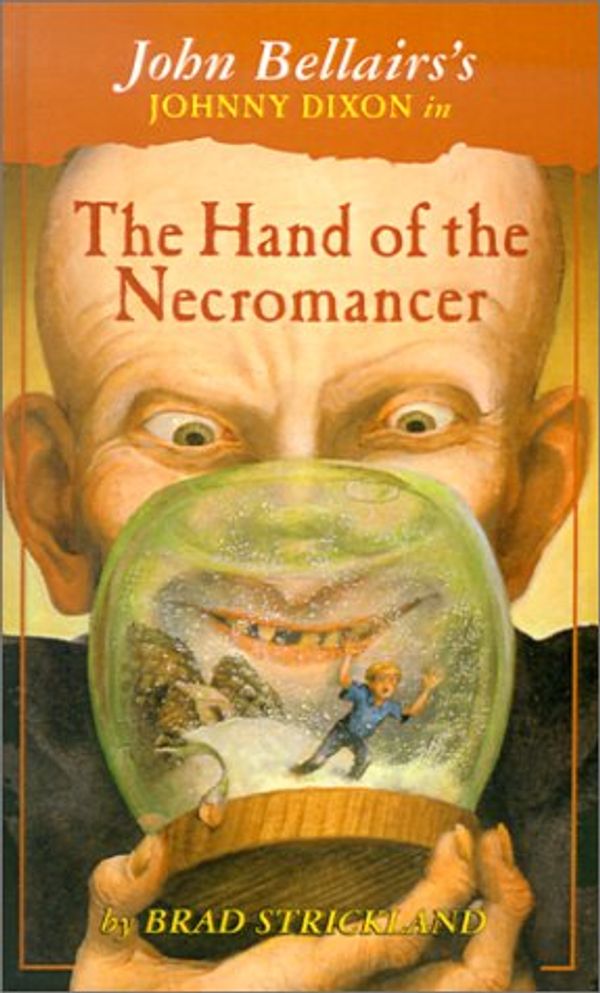 Cover Art for 9780613104142, John Bellairs's Johnny Dixon in the Hand of the Necromancer (Johnny Dixon Mystery) by Brad Strickland