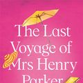 Cover Art for 9781473685901, The Last Voyage of Mrs Henry Parker by Joanna Nell