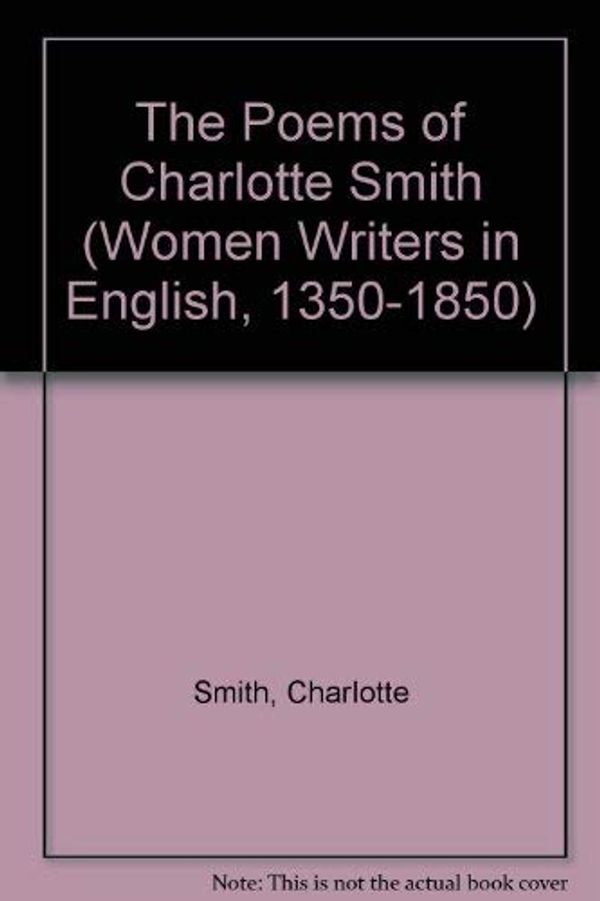 Cover Art for 9780195078732, The poems of Charlotte Smith by Charlotte Smith