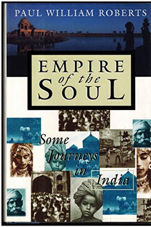 Cover Art for 9780773727380, Empire of the Soul by Paul William Roberts