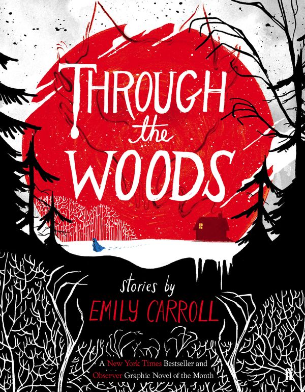 Cover Art for 9780571288656, Through the Woods by Emily Carroll