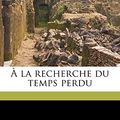 Cover Art for 9781176763197, La Recherche Du Temps Perdu Volume 8 by Marcel Proust