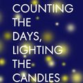 Cover Art for 9781493545377, Counting the Days, Lighting the Candles by Jessica L. Thompson