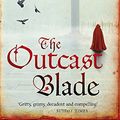 Cover Art for 9781841498478, The Outcast Blade by Courtenay Grimwood, Jon