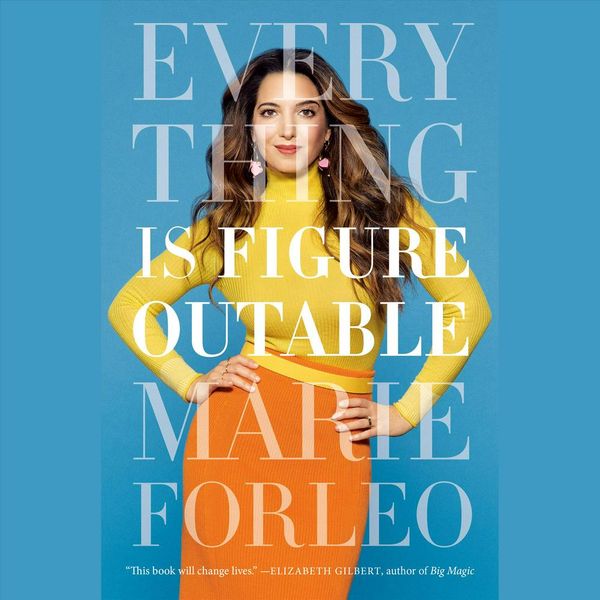 Cover Art for 9780525595335, Everything Is Figureoutable by Marie Forleo