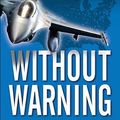 Cover Art for 9780345502896, Without Warning by John Birmingham