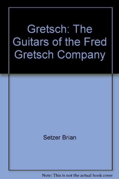 Cover Art for 9780931759628, Gretsch by Jay Scott