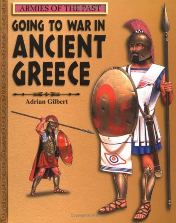 Cover Art for 9780613545181, Going to War in Ancient Greece by Adrian Gilbert