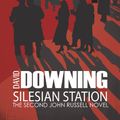 Cover Art for 9781569475737, Silesian Station by David Downing
