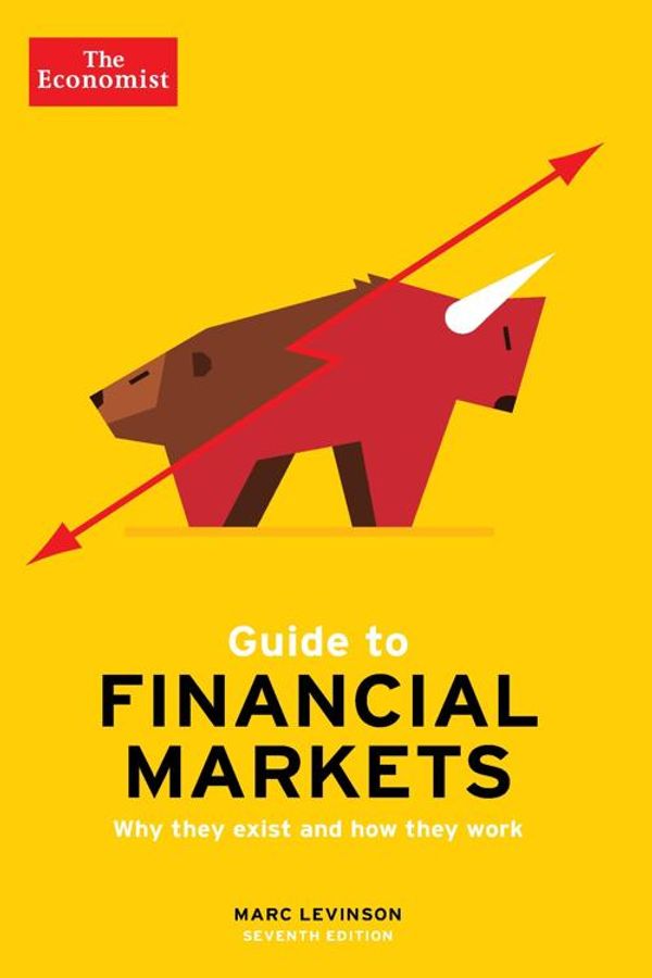 Cover Art for 9781782834380, The Economist Guide To Financial Markets 7th Edition by Marc Levinson