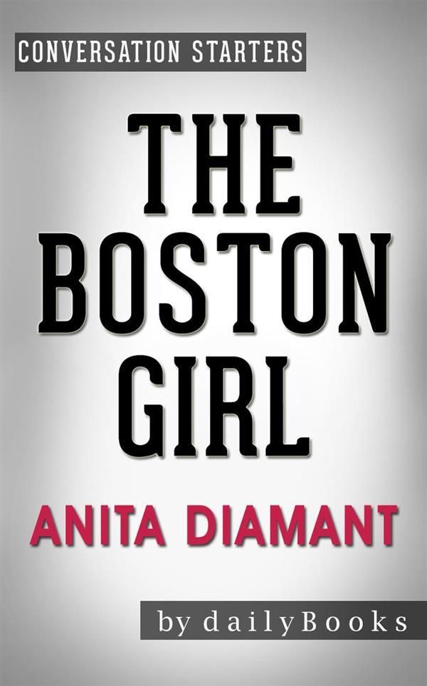 Cover Art for 9788826067407, The Boston Girl: A Novel by Anita Diamant Conversation Starters by dailyBooks