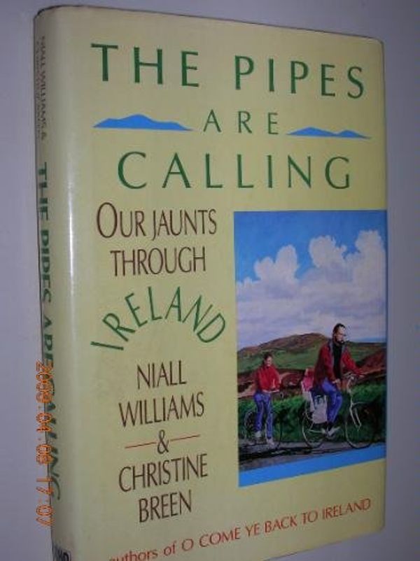 Cover Art for 9780939149339, The Pipes are Calling by Niall Williams, Christine Breen