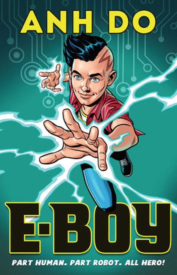 Cover Art for 9781760873592, E-Boy: E-Boy 1 by Anh Do, Chris Wahl