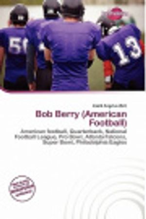 Cover Art for 9786134903097, Bob Berry (American Football) by Jerold Angelus