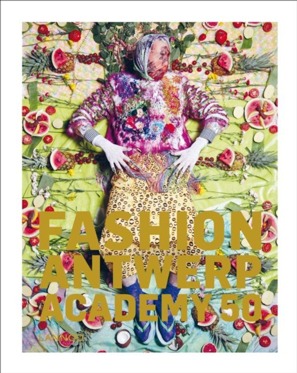 Cover Art for 9789401409407, Antwerp! Fashion! Academy! by Menkes S., judah h., debo K.