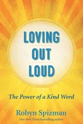 Cover Art for 9781608686407, Loving Out Loud by Robyn Spizman
