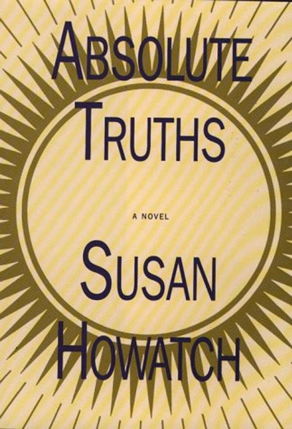 Cover Art for 9780783812199, Absolute Truths by Susan Howatch