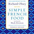 Cover Art for 9780544245396, Simple French Food 40th Anniversary Edition by Richard Olney