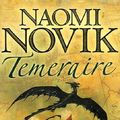 Cover Art for 9780007219117, Temeraire by Naomi Novik