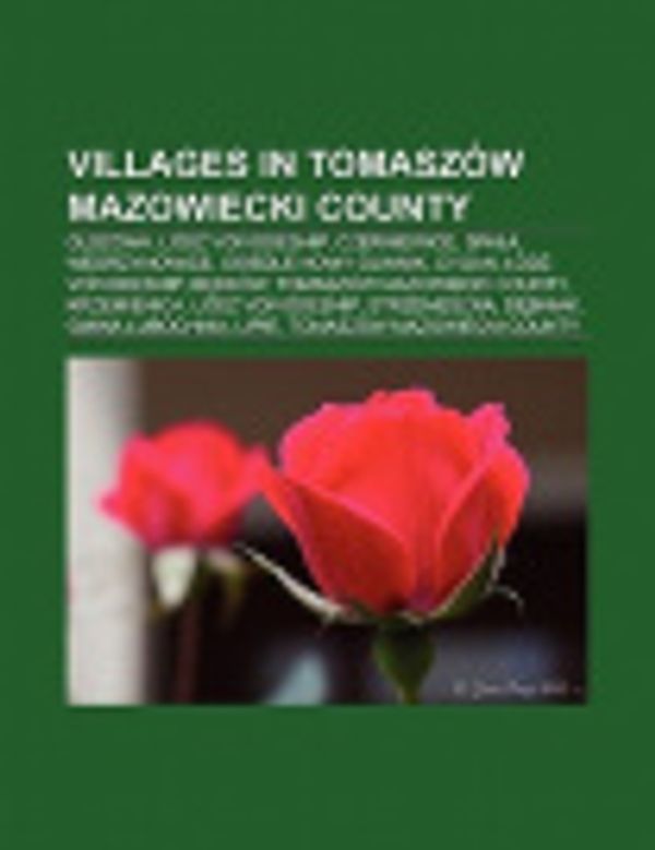 Cover Art for 9781157706403, Villages in Tomasz W Mazowiecki County: Olszowa, D? Voivodeship, Czerniewice, Spa?a, W?grzynowice, Krzemienica, D? Voivodeship, B?dk W by Source Wikipedia, Books, LLC, Books Group