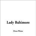 Cover Art for 9781404313125, Lady Baltimore by Wister, Owen