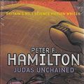 Cover Art for 9781405089869, JUDAS UNCHAINED Conclusion of The Commonwealth Saga by Peter F Hamilton