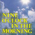 Cover Art for 9780902088672, Nine o'Clock in the Morning by Dennis J. Bennett