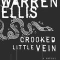 Cover Art for 9780061740978, Crooked Little Vein by Warren Ellis