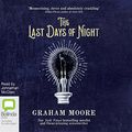 Cover Art for B01LVXVJHD, The Last Days of Night by Graham Moore