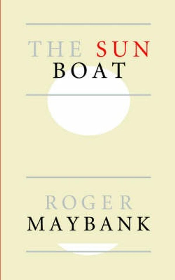 Cover Art for 9781412064521, The Sun Boat by Roger Maybank