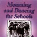 Cover Art for 9781558747753, Mourning and Dancing for Schools: A Grief and Recovery Sourcebook for Students, Teachers and Parents by Sally Miller