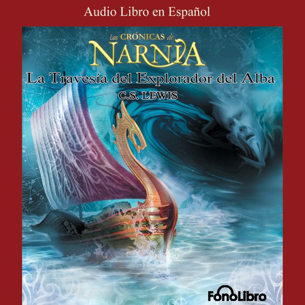 Cover Art for B004EW6PL8, La Travesia del Explorador del Alba: Las Cronicas de Narnia [The Voyage of the Dawn Treader] (Unabridged) by Unknown