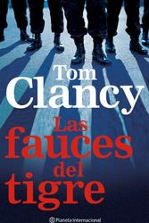 Cover Art for 9788408059608, LAS FAUCES DEL TIGRE by Tom Clancy