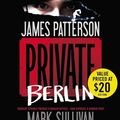 Cover Art for 9781478953999, Private Berlin by James Patterson, Mark Sullivan