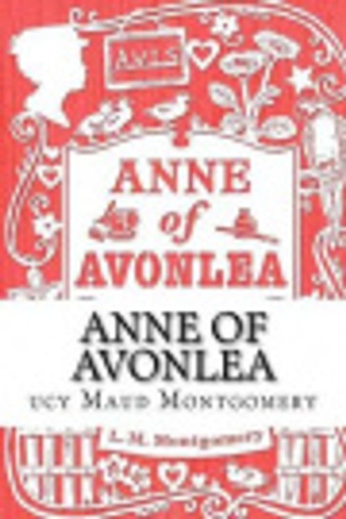 Cover Art for 9781537600437, Anne of Avonlea by Ucy Maud Montgomery
