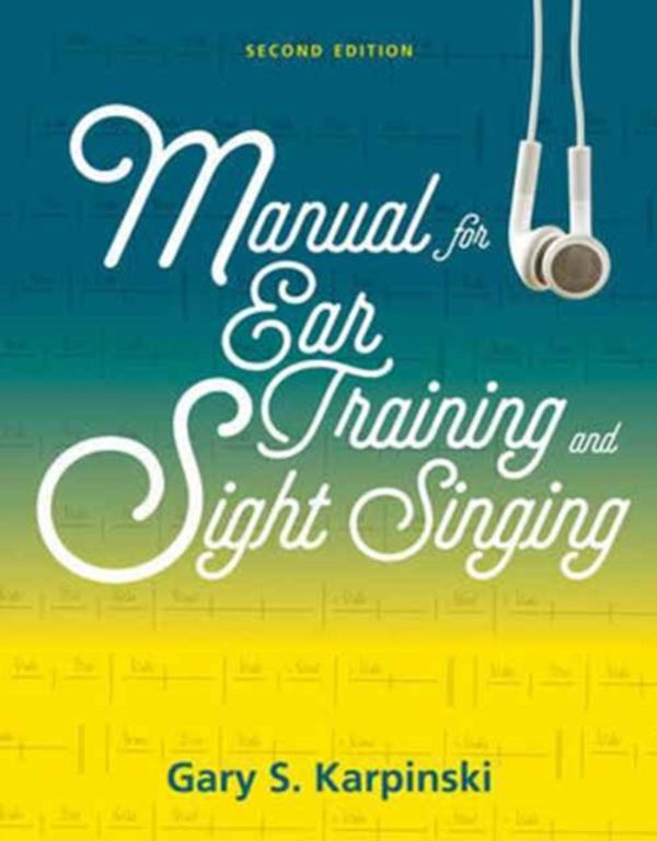 Cover Art for 9780393614251, Manual for Ear Training and Sight Singing by Gary S. Karpinski