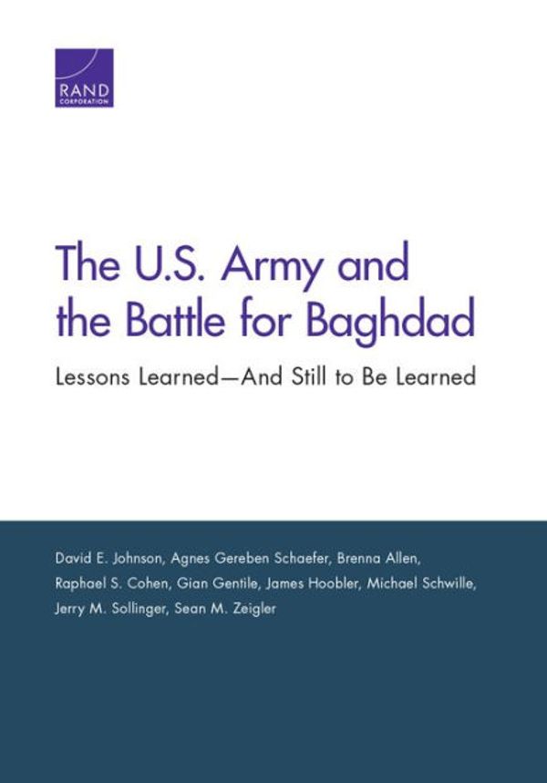 Cover Art for 9780833096012, The U.S. Army and the Battle for Baghdad: Lessons Learned, And Still to Be Learned by David Johnson