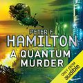 Cover Art for B006JNW51O, A Quantum Murder by Peter F. Hamilton