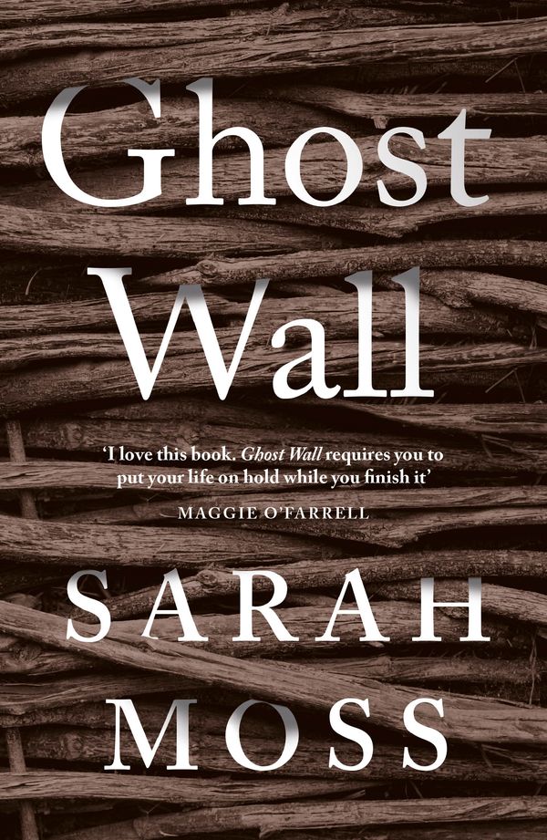 Cover Art for 9781783784455, Ghost Wall by Sarah Moss