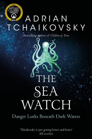 Cover Art for 9781447224921, The Sea Watch by Adrian Tchaikovsky
