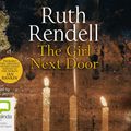 Cover Art for 9781486223510, The Girl Next Door by Ruth Rendell