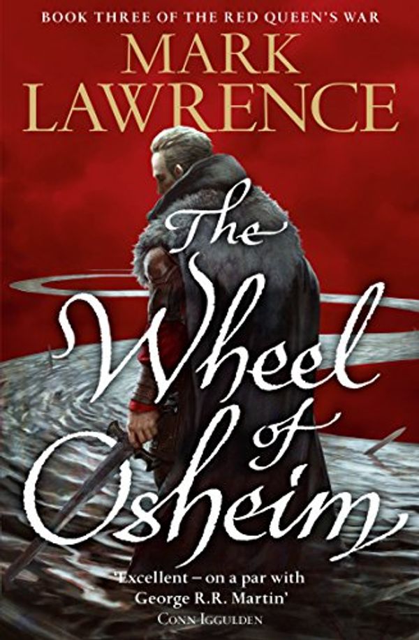 Cover Art for B0191FND6W, The Wheel of Osheim (Red Queen’s War, Book 3) by Mark Lawrence